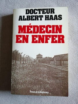 Médecin en enfer. Docteur Albert Haas