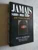 JAMAIS sans ma fille 2. Betty Mahmoody
