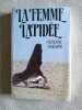 La femme lapidée. Freidoune Sahebjam