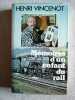 Mémoires d'un enfant du rail. Henri Vincenot