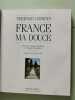 France ma douce. Conran Terence  Bailhache Pierrette Pompon  Croizard Maurice