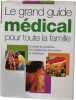 Le grand guide médical pour toute la famille - La santé au quotidien les médecines alternatives la diététique. PETERS DAVID