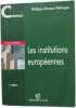 Les institutions européennes. Moreau Defarges Philippe