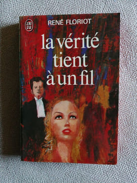 La vérité tient à un fil. Rene Floriot