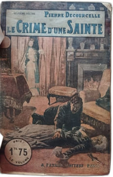 Le Crime d'une Sainte. Pierre Decourcelle