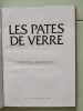 Les Pates de Verre. Edith Mannoni