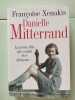 Danielle Mitterrand : La petite fille qui voulait être Antigone. Xenakis Françoise