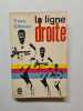 La ligne droite. Yves Gibeau