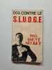 005 contre le s.l.u.d.g.e. 