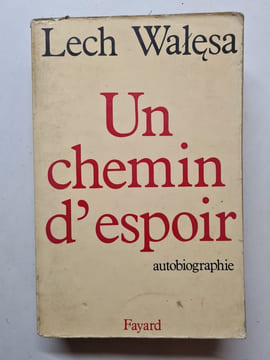Un chemin d'espoir. Lech Walesa