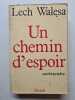 Un chemin d'espoir. Lech Walesa