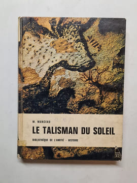 Le Talisman du soleil. M. Manceau