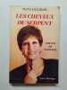 Les Cheveux du serpent. Escobar Ruth  Wünscher Marguerite