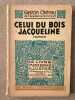 Celui du Bois Jacqueline. Gaston Chérau