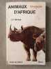 Animaux sauvages d'Afrique. C.A. Spinage