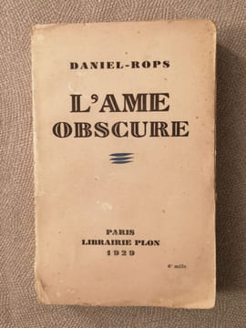 L'Ame Obscure. Daniel-Rops