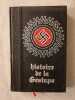Histoire de la Gestapo. 