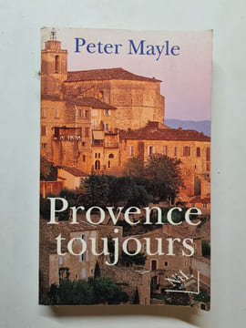 Provence toujours. Peter Mayle