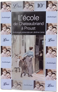 L'ecole: de chateaubriand a proust. Leroy Jérôme