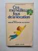 Ces merveilleux fous de la Vocation. Marcel Bleustein-Blanchet