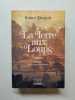 La Terre aux loups Roman. MARGERIT ROBERT