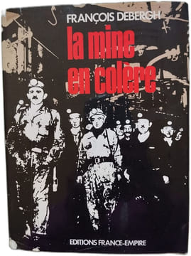 la mine en colère. François Debergh