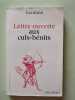 Lettre ouverte aux culs-bénits. Cavanna François