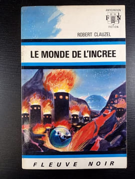 Le Monde de l'Incree. Robert Clauzel