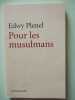 Pour les musulmans. Plenel Edwy