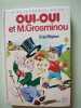 Oui-oui et m.grosminou. BLYTON Enid