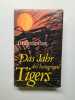 Das Jahr des bungrigen Tigers. John Gordon-Davis