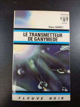 Le Transmetteur de Ganymède. Pierre Barbet