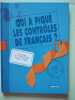 Qui a pique les controles de francais. Joly Fanny  Hirsching Nicolas de