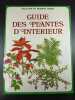 Guide des plantes d'intérieur. 