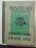 Histoire de la litt&eacute;rature fran&ccedil;aise. J. Calvet