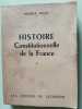 HISTOIRE Constitutionnelle de la France - tome 1. Maurice Jallut