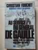 Au service du général De Gaulle. Christian Fouchet