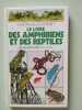 Le Livre des amphibiens et des reptiles. Du Chatenet Gaëtan