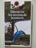 Decouvre les secrets de la nature. Bour Laura