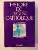 Histoire de l'Eglise catholique. Pierre Pierrard