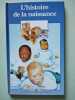 L'histoire de la naissance. VIVIANE ABEL PROT