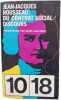 Jean-Jacques Rousseau : Du contrat social / Discours. Jean-Jacques Rousseau