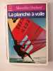 LA PLANCHE A VOILE. HOUBART-M