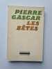 Les Bêtes. Pierre Gascar