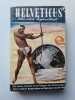 Helveticus. Neues Schweizer Jugendbuch. Band 5. Ein buntes Jahrbuch von Spiel und Sport von Erfindungen und Entdeckungen Bastelarbeiten und Abenteuern ...