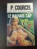 Le Mauvais Cap. P. Courcel