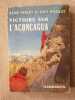Victoire sur l'Aconcagua. Rene Ferlet et Guy Poulet