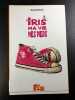 Moi Iris ma vie mes pieds. Marie Bertherat