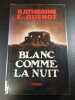 Blanc comme la nuit. Katherine E. Quenot