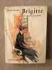 Brigitte et les heures de solitude. Berthe Bernage